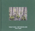 Torup skog / Wet Woodland